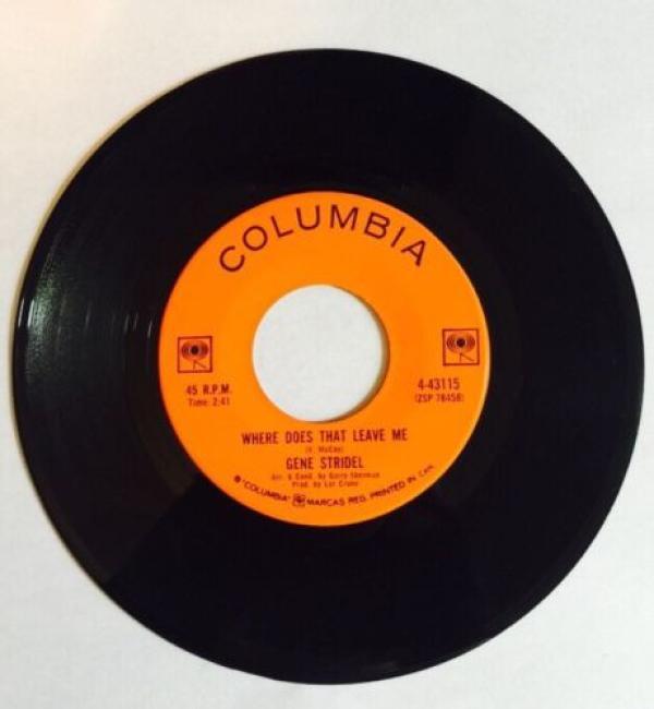 Gene Stridel - Where Does That Leave Me / My Town