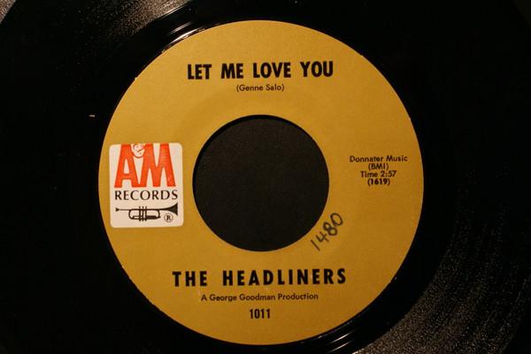 George Goodman And His Headliners - Let Me Love You / I'm So Tired