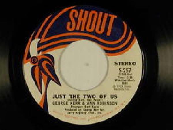 George Kerr, Ann Robinson - Just The Two Of Us / If You Need Me