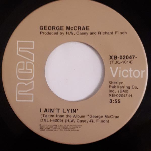 George McCrae - I Ain't Lyin' / You Got To Know