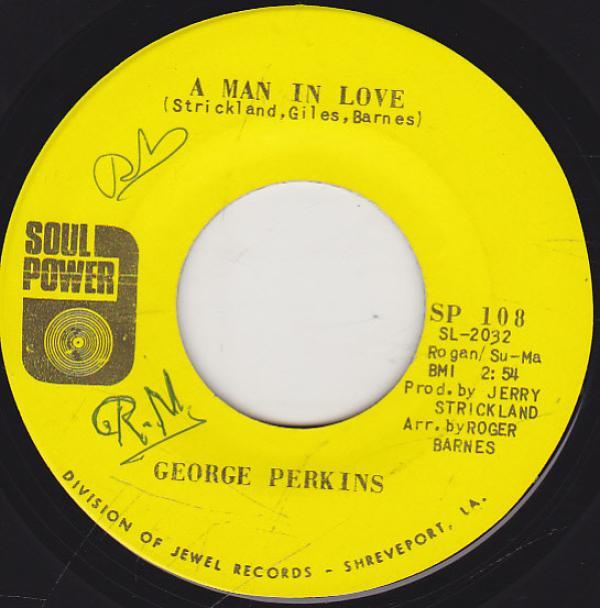 George Perkins - A Man In Love / When You Try To Use A Good Man