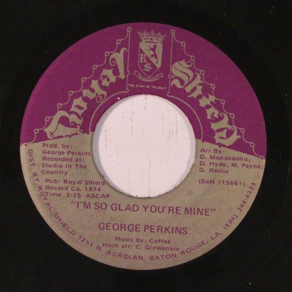George Perkins - I'm So Glad You're Mine