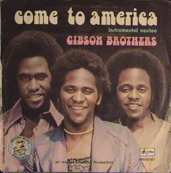 Gibson Brothers - Come To America