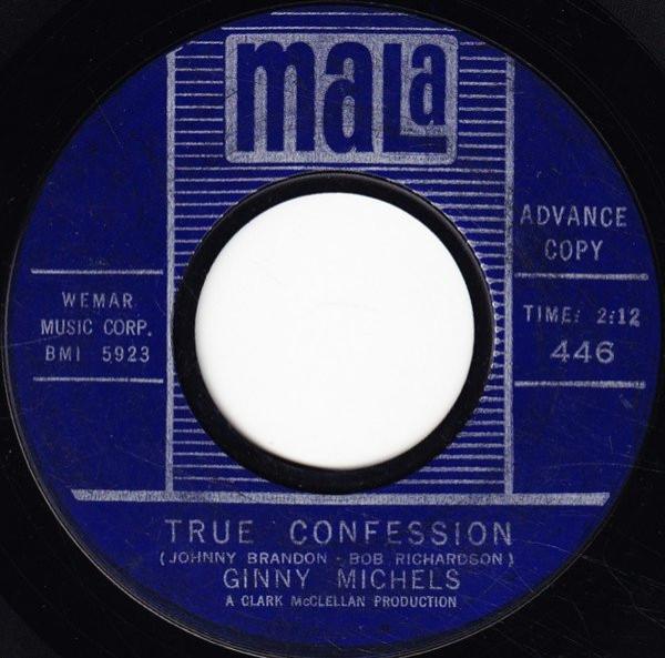 Ginny Michels - True Confession / Ev'ryone Was There But You