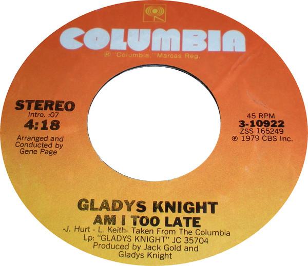 Gladys Knight - Am I Too Late / It's The Same Old Song