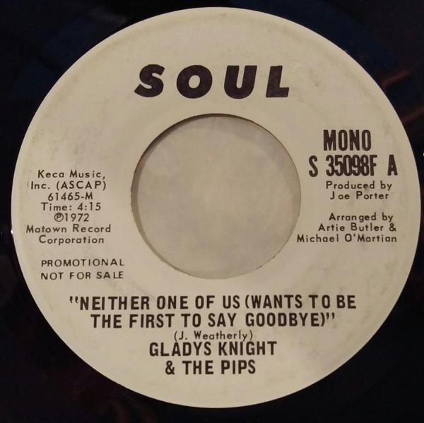 Gladys Knight And The Pips - Neither One Of Us (Wants To Be The First To Say Goodbye)