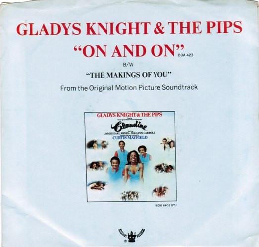 Gladys Knight And The Pips - On And On / The Makings Of You