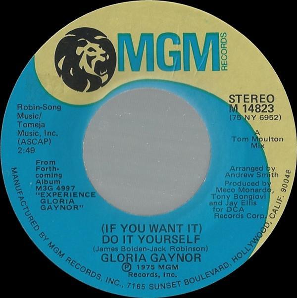Gloria Gaynor - (If You Want It) Do It Yourself