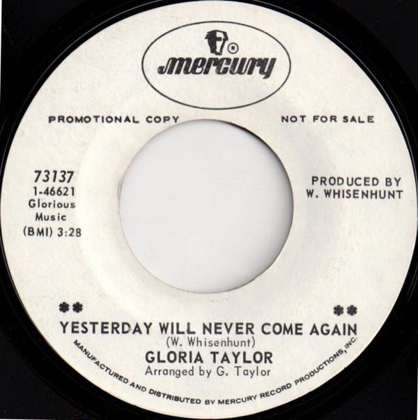 Gloria Taylor - Yesterday Will Never Come Again / Unyielding