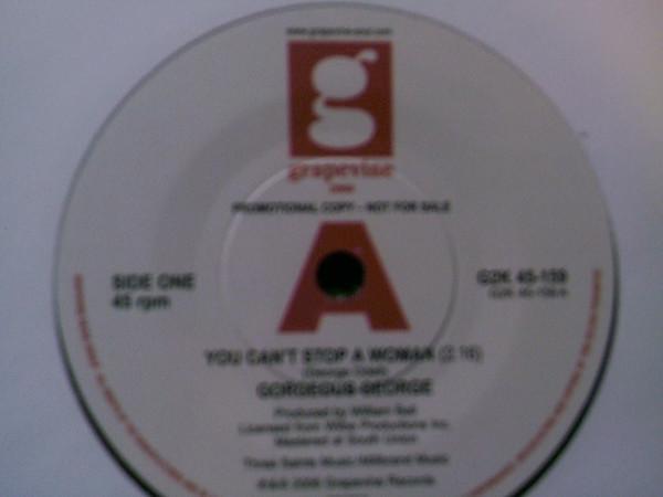 Gorgeous George - You Can't Stop A Woman