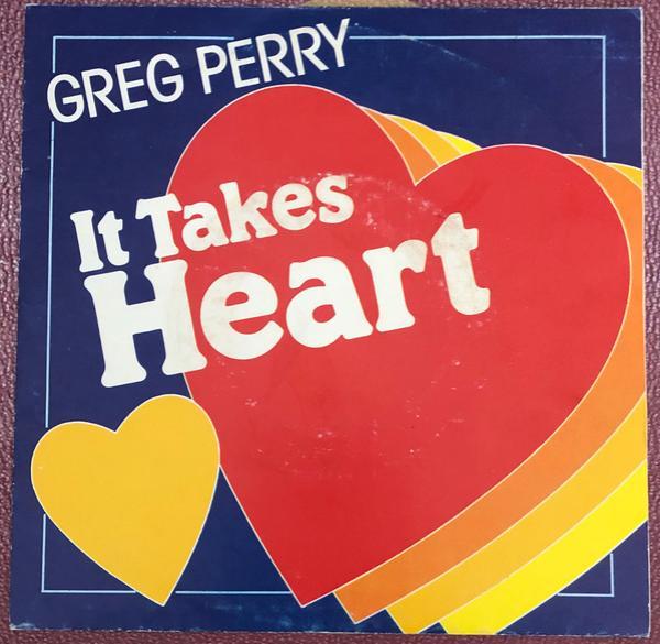 Greg Perry - It Takes Heart / The Getaway