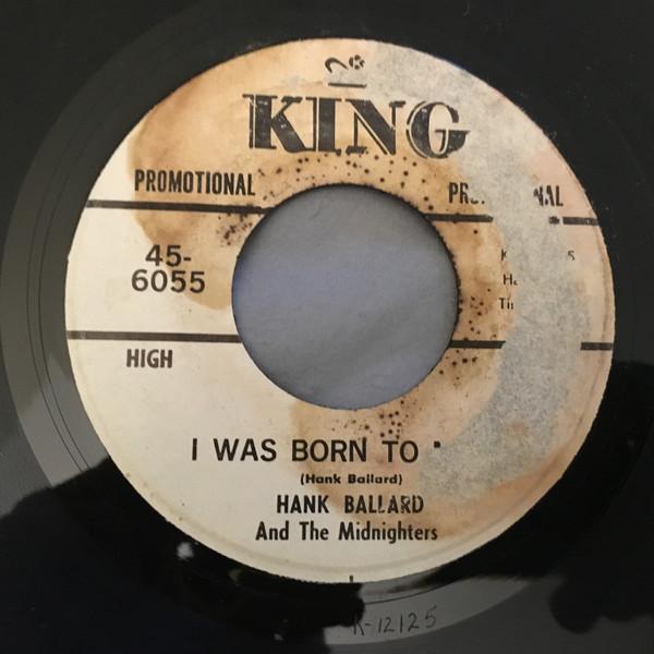Hank Ballard & The Midnighters - I Was Born To Move / He Came Along