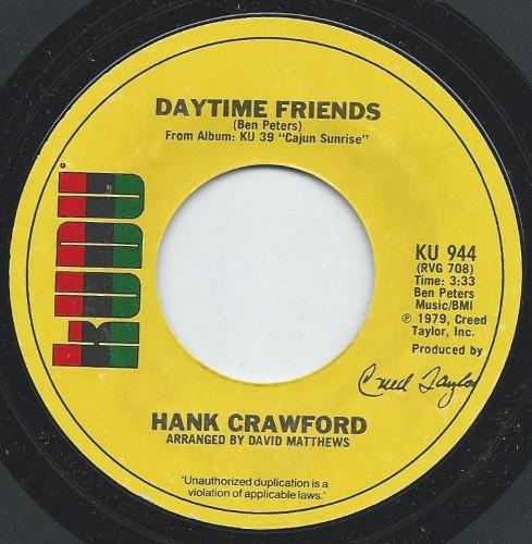 Hank Crawford - Daytime Friends / I Don't Want No Happy Songs