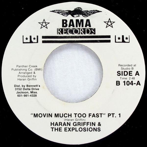 Haran Griffin And The Explosions - Movin Much Too Fast (PT1)