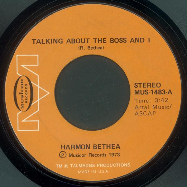 Harmon Bethea - Talking About The Boss And I