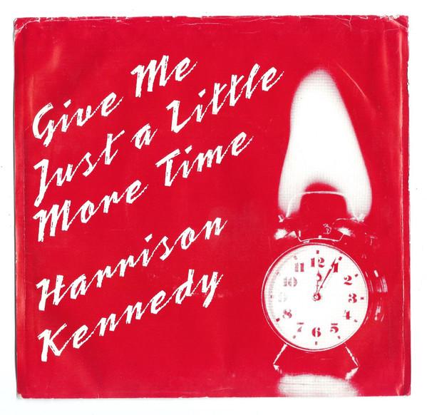 Harrison Kennedy - Give Me Just A Little More Time