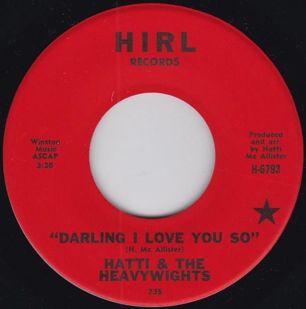 Hatti & The Heavywights - Darling I Love You So / Chicken Shack