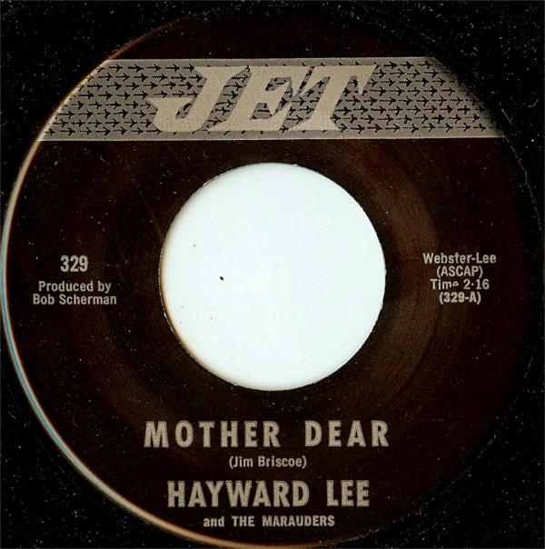 Hayward Lee And The Marauders - Mother Dear / Hayward's Hop