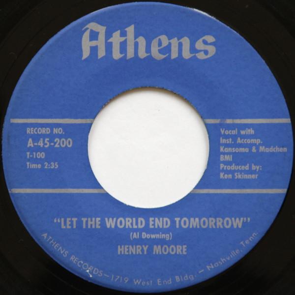 Henry Moore  - Let The World End Tomorrow / She's A Lover