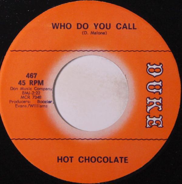 Hot Chocolate (9) - Who Do You Call / Keep My Baby Cool