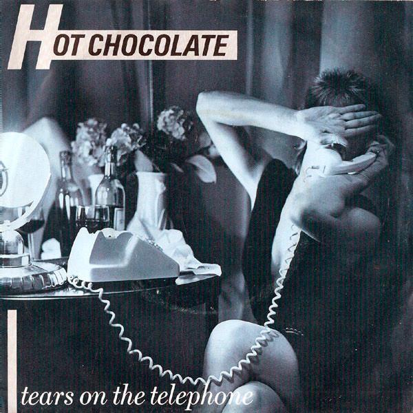 Hot Chocolate - Tears On The Telephone