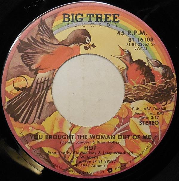 Hot - You Brought The Woman Out Of Me