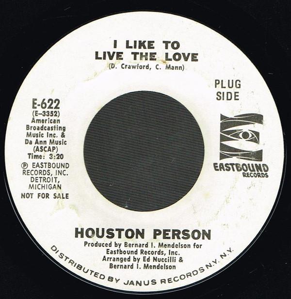 Houston Person - I Like To Live The Love