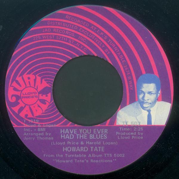 Howard Tate - Have You Ever Had The Blues / Plenty Of Love