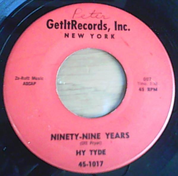 Hy Tyde - Ninety-Nine Years / Hush Your Mouth