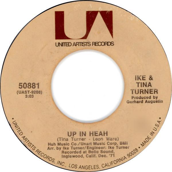 Ike & Tina Turner - Up In Heah / Doo Wah Ditty (Got To Get Ta)