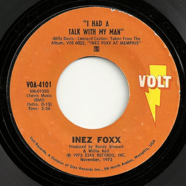 Inez Foxx - I Had A Talk With My Man / The Lady, The Doctor & The Prescription