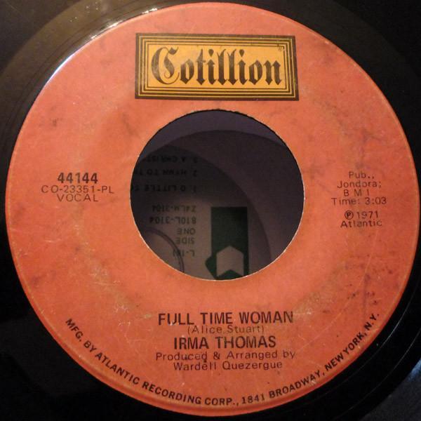 Irma Thomas - Full Time Woman / She's Taken My Part