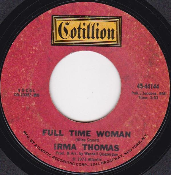 Irma Thomas - Full Time Woman / She's Taken My Part