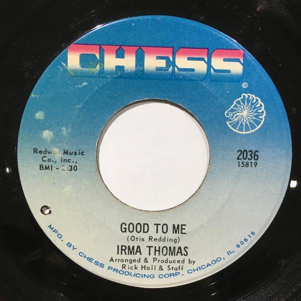 Irma Thomas - Good To Me / We Got Something Good
