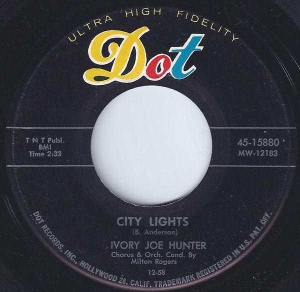 Ivory Joe Hunter - City Lights / Stolen Moments