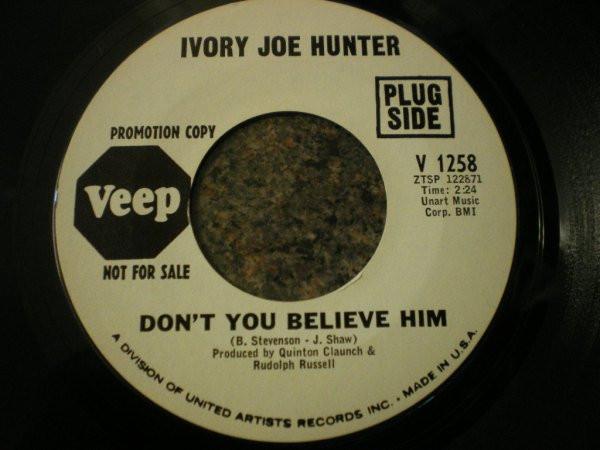 Ivory Joe Hunter - Don't You Believe Him
