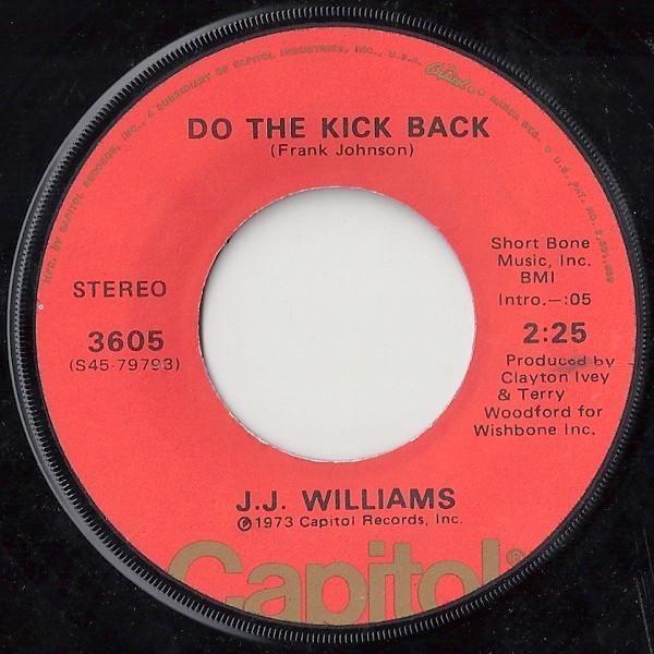 J. J. Williams - Do The Kick Back / I'm Gonna Bite That Apple