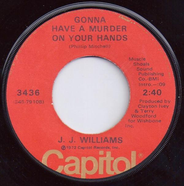 J. J. Williams - Gonna Have A Murder On Your Hands