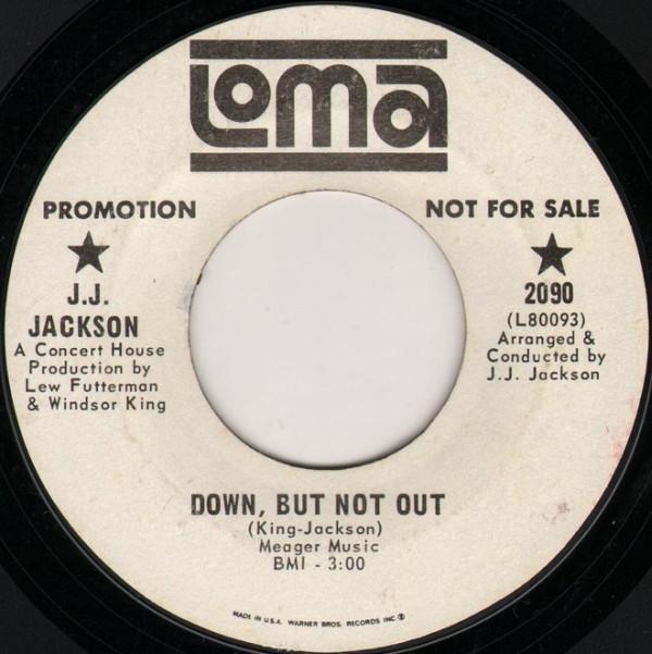 J.J. Jackson - Down, But Not Out / Why Does It Take So Long?