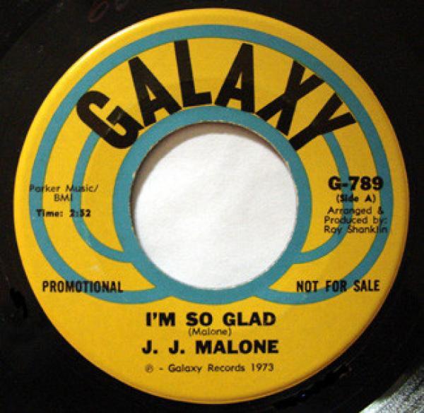 J.J. Malone - I'm So Glad / Whatever It Is