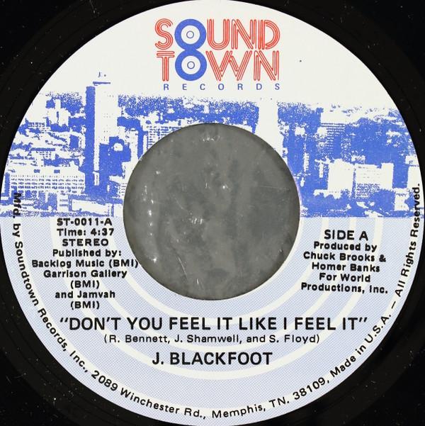 J. Blackfoot - Don't You Feel It Like I Feel It