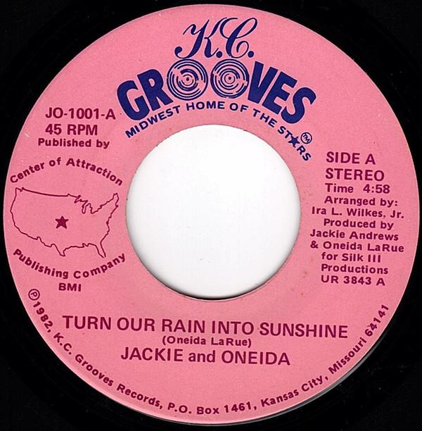 Jackie And Oneida - Turn Our Rain Into Sunshine / Just Keep Dancin'