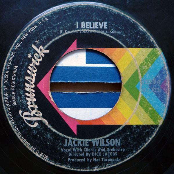 Jackie Wilson - I Believe / Be My Love