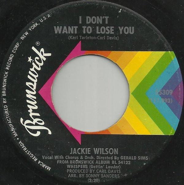 Jackie Wilson - I Don't Want To Lose You / Just Be Sincere