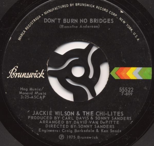 Jackie Wilson, The Chi-Lites - Don't Burn No Bridges