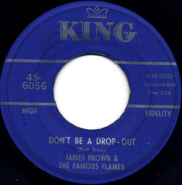 James Brown & The Famous Flames - Don't Be A Drop-Out / Tell Me That You Love Me