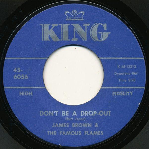 James Brown & The Famous Flames - Don't Be A Drop-Out / Tell Me That You Love Me