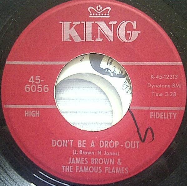 James Brown & The Famous Flames - Don't Be A Drop-Out / Tell Me That You Love Me