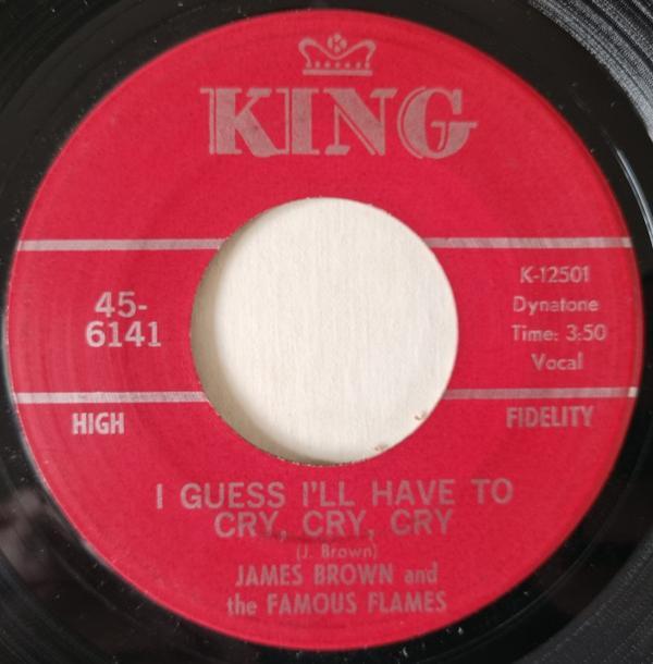 James Brown & The Famous Flames - I Guess I'll Have To Cry, Cry, Cry / Just Plain Funk