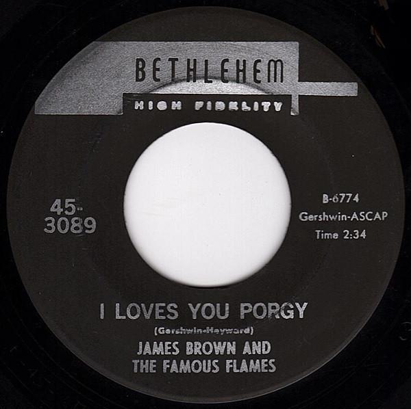 James Brown & The Famous Flames - I Loves You Porgy / Yours And Mine